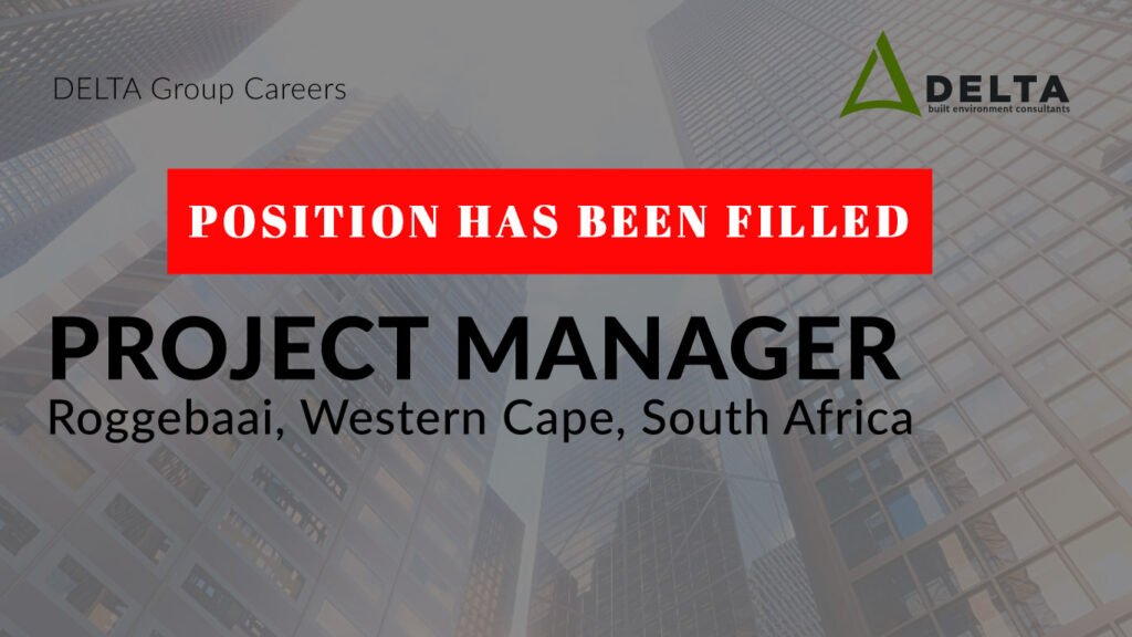 POSITION HAS BEEN FILLED - Project Manager - Delta BEC, Roggebaai, Western Cape, South Africa